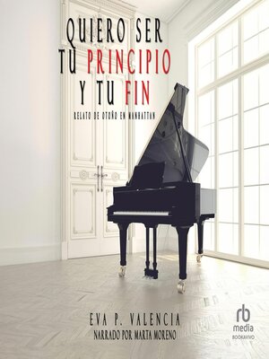 cover image of Quiero ser tu principio y tu fin "I Want to Be Your Everything"